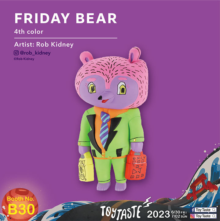 FRIDAY BEAR / 4th color / Rob Kidney