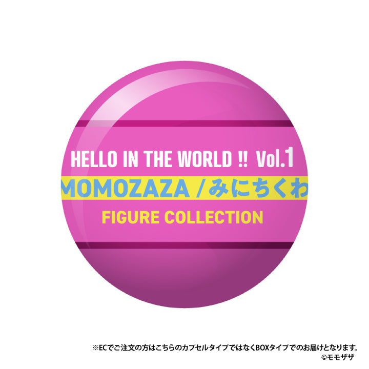 HELLO IN THE WORLD !! Vol.1 MOMOZAZA / みにちくわ フィギュアコレクション